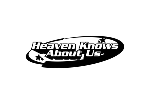 Heaven Knows About Us